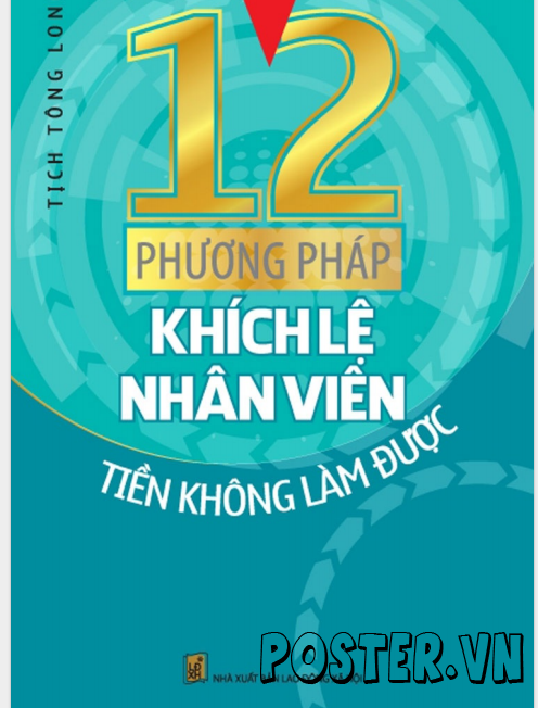 12 Phương Pháp Khích Lệ Nhân Viên Tiền Không Làm Được