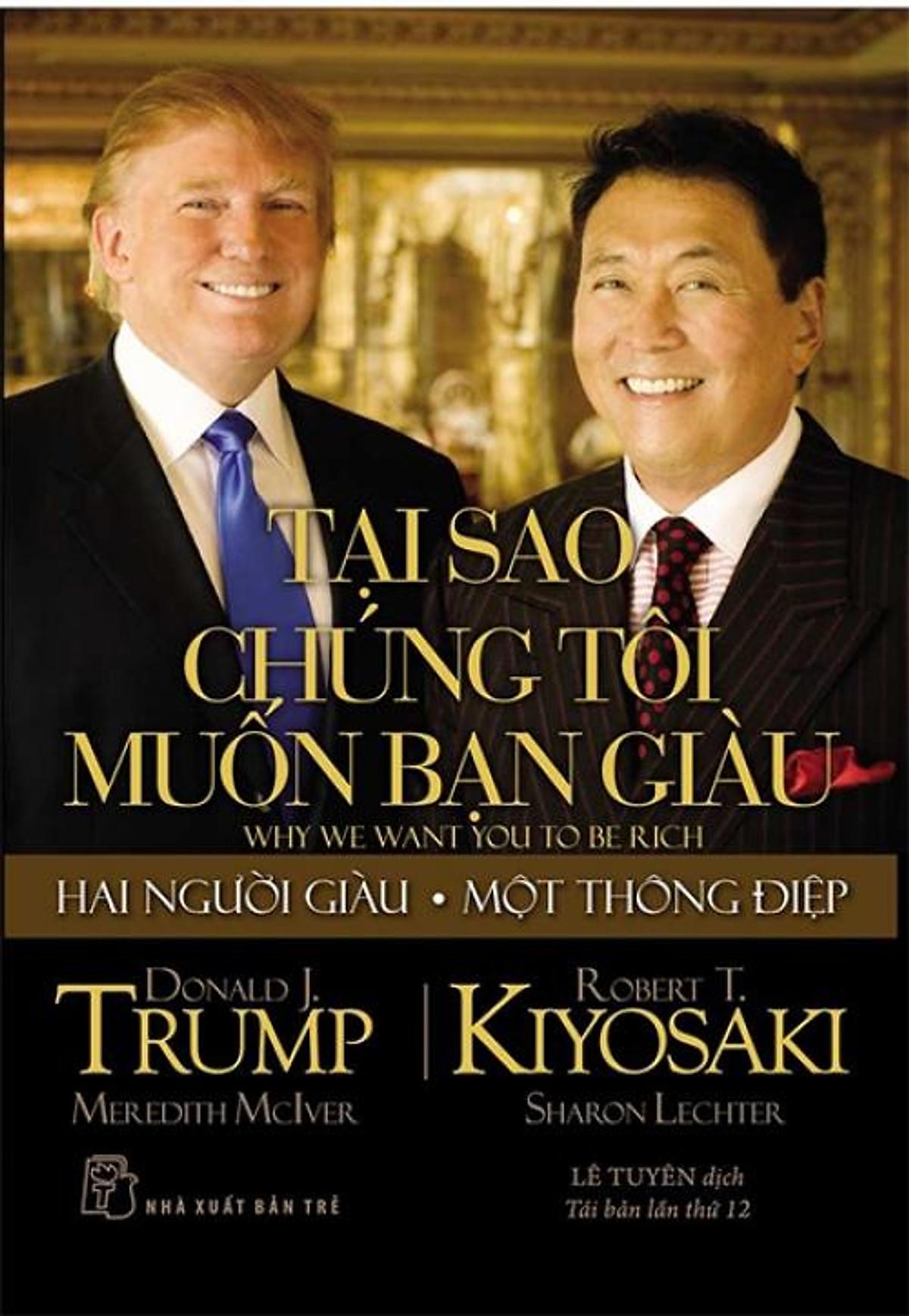 Tại Sao Chúng Tôi Muốn Bạn Giàu – Robert T. Kiyosaki, Donald Trump