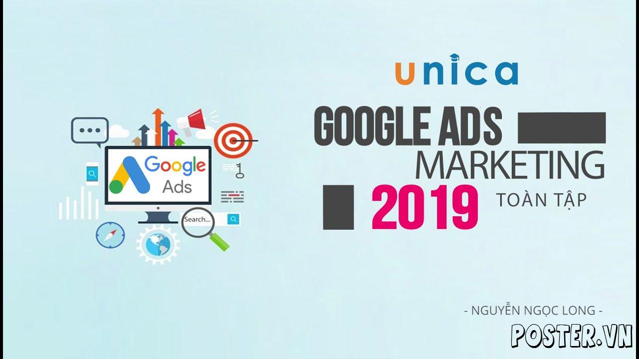 Google Adwords Marketing toàn tập 2019 Nguyễn Ngọc Long