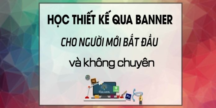 hoc-thiet-ke-banner-cho-ng-moi-bat-dau-va-khong-chuyen[1]