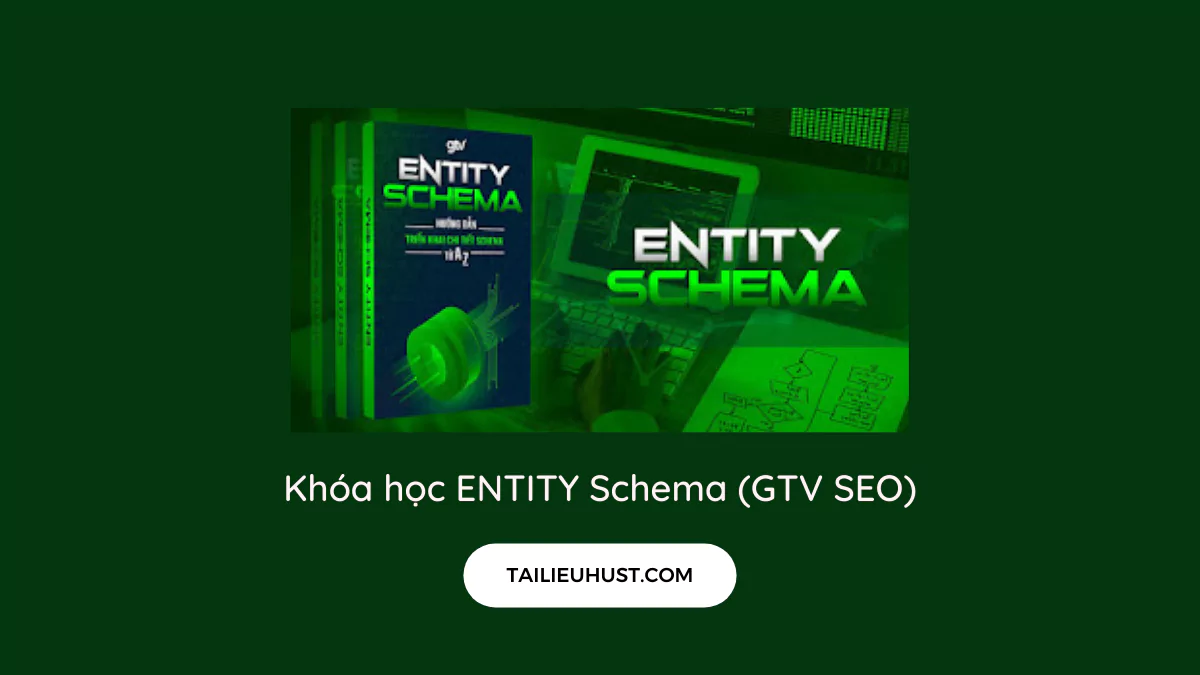 [GT‌V]‌‌ ‌‌Entity‌‌ ‌‌Schema‌‌ ‌‌trị‌‌ ‌‌giá‌‌ ‌‌59.994 (1).000‌‌ ‌‌VNĐ‌‌ ‌