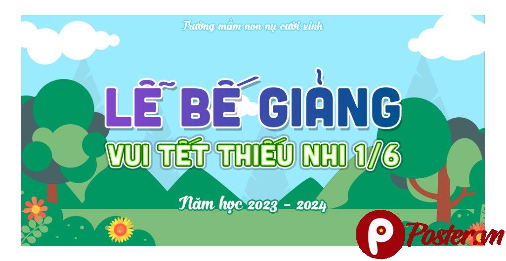 Banner Lễ Bế Giảng Mầm Non 1/6 - Chi tiết 1