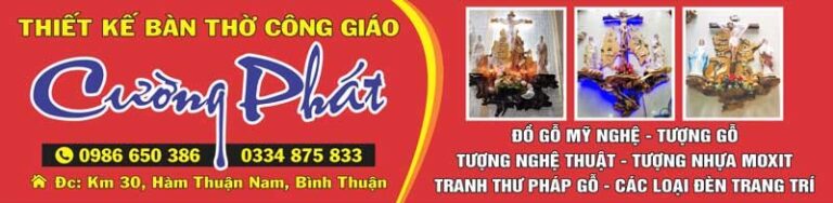 Biển quảng cáo Cường Phát về bàn thờ Công giáo, đồ gỗ mỹ nghệ với màu đỏ, vàng chủ đạo.
