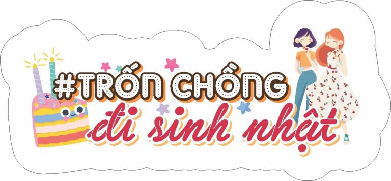 Hashtag Trốn Chồng Đi Sinh Nhật