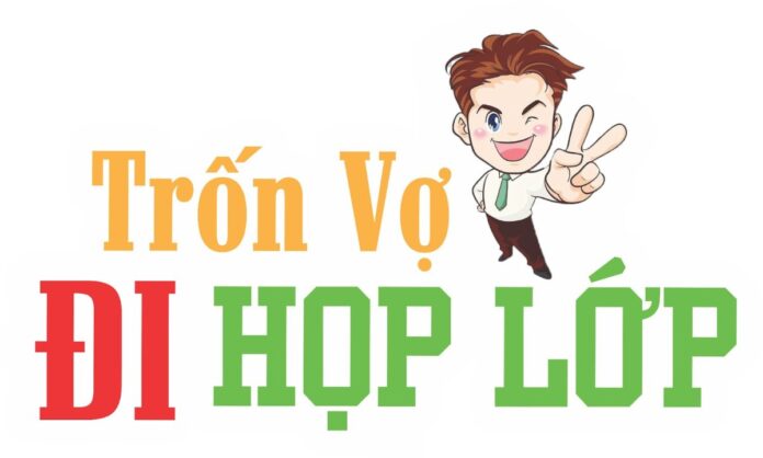 Hashtag Trốn Vợ Đi Họp Lớp