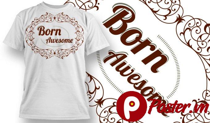 Vector Born Awesome Áo Thun